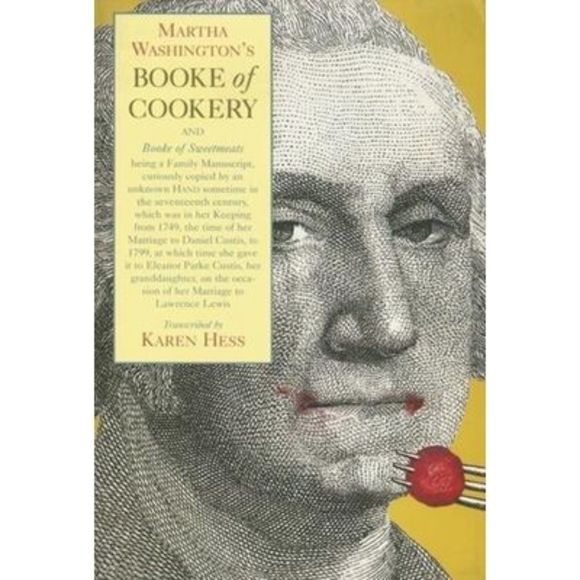Martha Washington's Booke of Cookery and Booke of Sweetmeats -- Martha Washingto - Picture 1 of 4